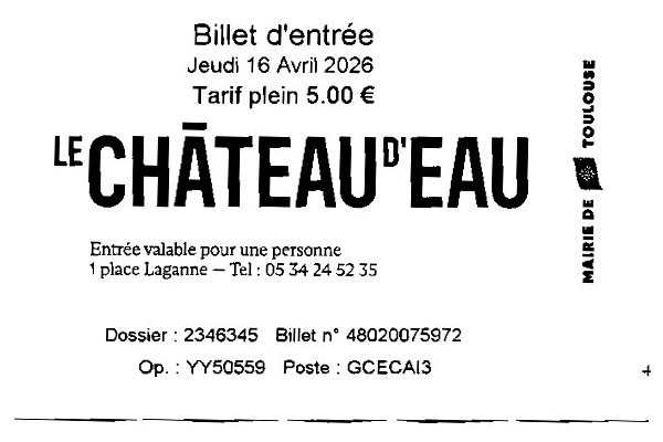 copie ticket entrée galerie château d'eau toulouse 16042026